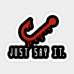 Just Say It. Candyman Movie Sticker